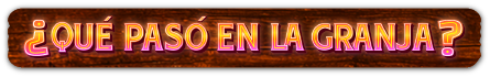 ¿Qué pasó en la granja?